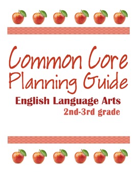 Preview of Second and Third Grade Common Core ELA Planning Guide