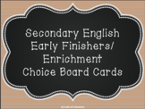 Secondary English Early Finishers/Enrichment Choice Board 