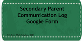 Secondary Parent Communication Google Form