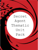 Secret Agent Thematic Unit Pack: Engage Your Students with