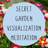 Secret Garden Mindfulness Meditation MP3 and Guided Script