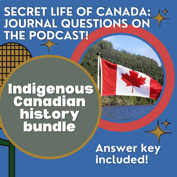 Preview of Secret Life of Canada podcast BUNDLE: All Indigenous-related episode journal Q&A