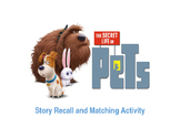 Secret Life of Pets Story Recall & Matching Activity