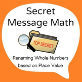 Secret Message Math - Renaming Whole Numbers based on Place Value