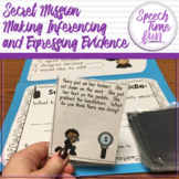 Secret Mission Making Inferences and Expressing Evidence
