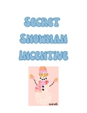 Secret Snowman Incentive