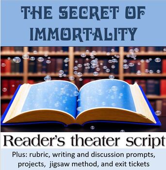 Preview of Secret of Immortality readers theater and performance script, projects, prompts