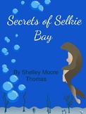 Secrets of Selkie Bay Book Unit **Growing!**
