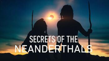 Preview of Secrets of the Neanderthals - Movie Guide with Answer Key