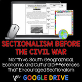 Sectionalism Comparing the North South Before the Civil War DISTANCE LEARNING