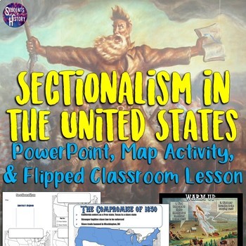 Preview of Sectionalism and Compromises PowerPoint & Graphic Organizer Map