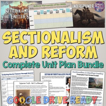Preview of Sectionalism and Reform Unit Plan Bundle