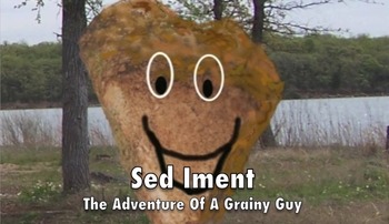 Preview of Sed Iment The Adventure of a Grainy Guy