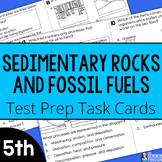 Sedimentary Rock & Fossil Fuel Formation Test Prep Task Ca