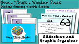 See Think Wonder- Making Thinking Visible Slideshow and Gr
