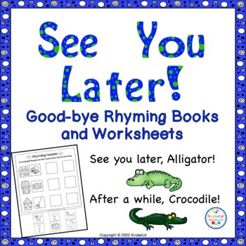 See You Later Alligator Rhymes Worksheets Teaching Resources Tpt