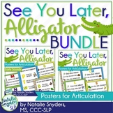 See You Later, Alligator Posters for Articulation Bundle -