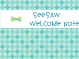 SeeSaw App Welcome Note