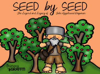Preview of Seed By Seed: The Legend and Legacy of Johnny Appleseed {Book Companion}