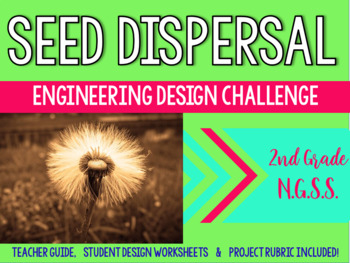 Preview of Seed Dispersal Engineering STEM Challenge- NGSS-(2-LS2-2)- Life Science