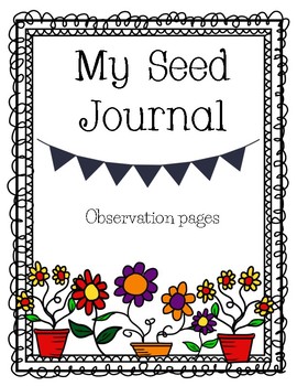 Seed Observation Journal by Lawrence Learning | Teachers Pay Teachers