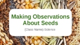 Seed Observations: Make Predictions About Seed Dispersal -