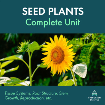 Preview of Seed Plants Complete Unit