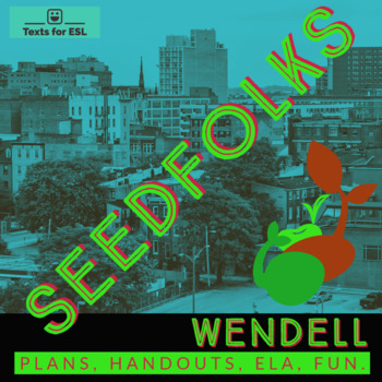 Preview of Seedfolks Wendell Unit. (Ch. 3) Teach ELA! Fun, Colorful, Standards-Based