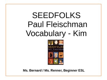 Preview of IR Seedfolks by Paul Fleischman Vocabulary - Kim PPt