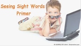 Seeing Sight Words - Primer (Automatic Version)