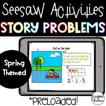 Preview of Seesaw Addition and Subtraction Story Problems within 10- Spring themed