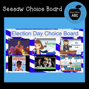 Preview of Seesaw Election Day Choice Board