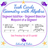 Segment Addition, Midpoint, and Bisector TASK CARDS