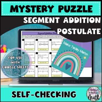 Preview of Segment Addition Postulate | Google Sheets | Mystery Puzzle Activity