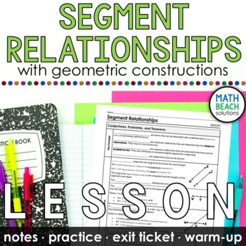 Preview of Segment Addition and Relationships Notes and Practice with Constructions