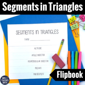Preview of Segments in Triangles Flipbook