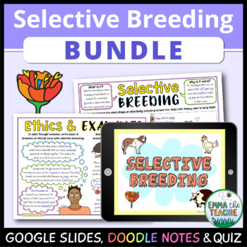 Preview of Selective Breeding Bundle - Google Slides Activities, Doodle Notes and Quiz