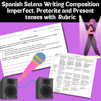 Preview of Selena Spanish Writing Composition Present, Preterite and Imperfect with Rubric