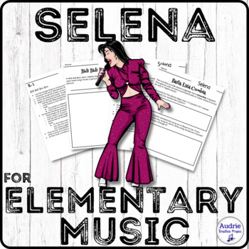 Preview of Selena for Elementary Music