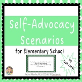 Self-Advocacy Scenarios for Elementary School