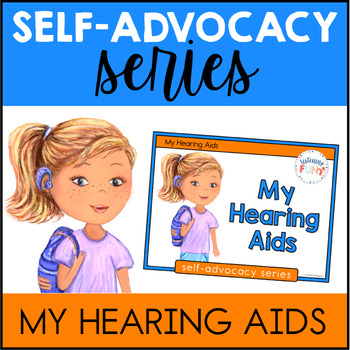 Preview of Self Advocacy Series My Hearing Aids