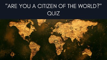 Preview of Self-Assessment / Quiz - Are You a Citizen of the World?