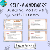 Self-Awareness: Building Positive Self-Esteem PowerPoint (