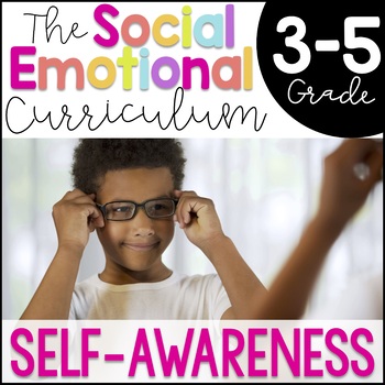 Preview of Self-Awareness: Social Emotional (SEL) Curriculum 3rd-5th Grade