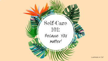 Preview of Self Care 101 - The HOW and WHAT of caring for yourself during COVID.