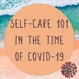 Self-Care 101 in the Time of Covid-19 Google Slides Digita
