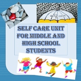 Self Care Unit - 3 Lessons for Middle and High School Counseling