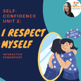 Self-Confidence Unit Part 2: Respect Yourself | Interactiv