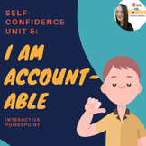 Self-Confidence Unit Part 5: Be Accountable | Interactive 