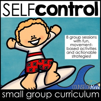 Preview of Self Control Group Counseling Curriculum: Self Control Activities